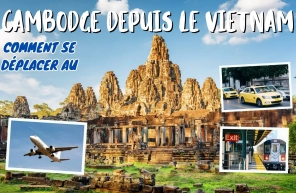 Comment se déplacer au Cambodge depuis le Vietnam ?