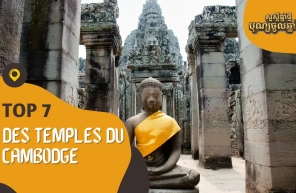 Top 7 des temples du Cambodge à ne pas manquer