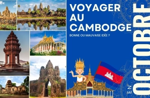 Voyager au Cambodge en octobre : bonne ou mauvaise idée?