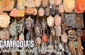 Cambodia’s traditional craft villages: Handicrafts and heritage
