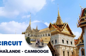 Comment organiser un circuit Thaïlande Cambodge ?