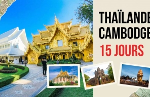 Que faire lors d’un circuit Thaïlande-Cambodge de 15 jours ?