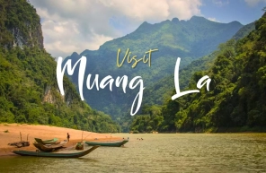 Visit Muang La: Top 5 Best Things To Do & See