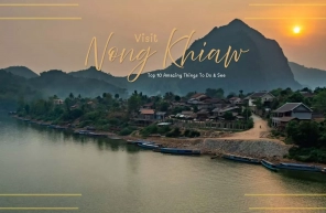 Visit Nong Khiaw: Top 10 Amazing Things To Do & See