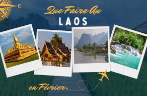 Que faire au Laos en février ? Les expériences à ne pas manquer