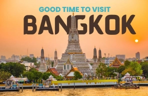 Bangkok good time to visit: A complete travel guide