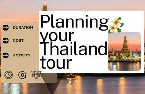 Planning your Thailand tour: Duration, cost and top activities to try