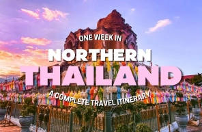 One week in Northern Thailand: A complete travel itinerary