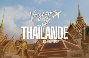 Guide complet pour voyager en Thaïlande en novembre