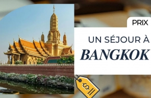 Guide des prix d'un séjour Bangkok : budget et conseils pratiques
