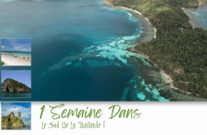 L’itinéraire Parfait Pour 1 Semaine Dans Le Sud De La Thaïlande !