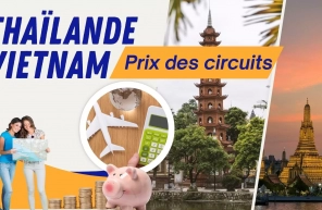 Prix des circuits combinés Thaïlande - Vietnam de luxe