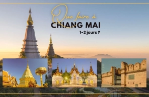 Que faire à Chiang Mai en 1-2 jours ?