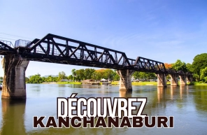 Top 7 sites à découvrir à Kanchanaburi