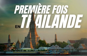 Où aller pour la première fois en Thaïlande ? Guide des meilleures destinations