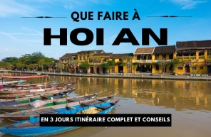 Que faire à Hoi An en 3 jours : Itinéraire complet et conseils