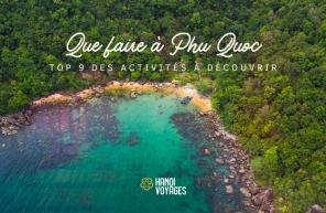 Que faire à Phu Quoc : Top 9 des activités à découvrir