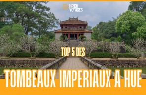 Top 5 des tombeaux impériaux à Hué à découvrir absolument