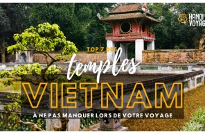 Top 7 des temples Vietnam à ne pas manquer lors de votre voyage