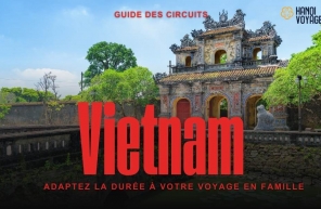 Top 6 Circuits Vietnam En Famille Adaptez La Durée à Votre Voyage