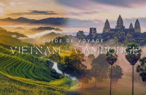 Comment organiser un circuit Vietnam Cambodge tout compris 
