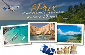 Prix d’un circuit Vietnam de luxe 15 jours