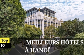 Top 10 meilleurs hôtels à Hanoï