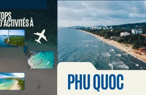 Tops d'activités à Phu Quoc, belle île de perle, must à découvrir