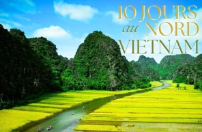 Conseils essentiels pour un circuit Nord Vietnam 10 jours