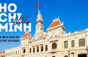 Voyage à Ho Chi Minh ville : Conseils pour un séjour agréable