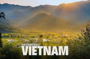 Voyage au Vietnam : top 7 activités à ne pas manquer