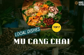 Top 7 must-try local dishes in Mu Cang Chai