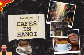 Exploring Cafes In Hanoi: Top 8 Best Places To Go