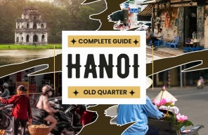 A complete guide to exploring Hanoi Old Quarter