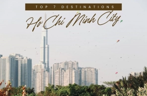 Top 7 destinations to explore in Ho Chi Minh City