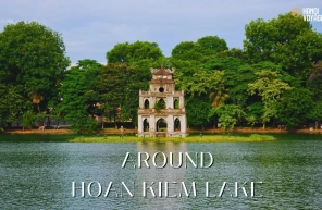 Top 9 tourist attractions around Hoan Kiem Lake
