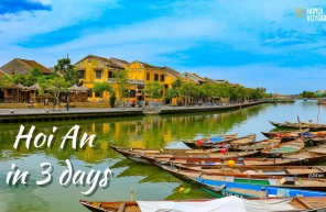 Hoi An in 3 days: Things to do and travel tips 