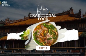 Top 11 must-try traditional dishes in Hue