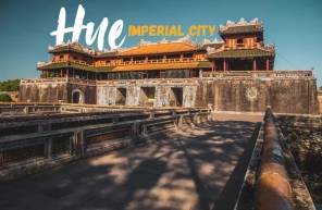 Discover Imperial city of Hue: A complete guide to visit