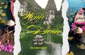 Visit Ninh Binh in 2 or 3 days: A complete travel guide