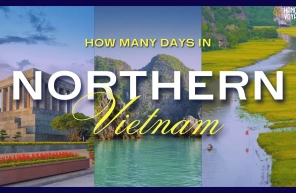 How many days to explore Northern Vietnam? A complete guide