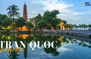 Visit Tran Quoc pagoda: A must-see historic site in Hanoi