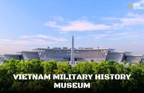 Vietnam Military History Museum: New cultural space