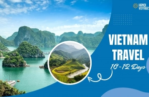 Vietnam travel 10-12 days: A guide to an amazing trip