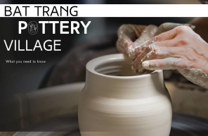 Visiting Bat Trang pottery village: What you need to know