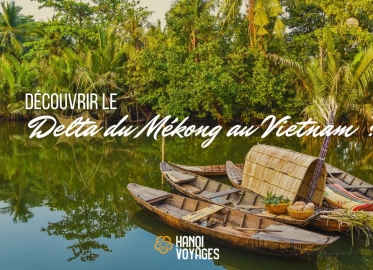 /blog/decouvrir-le-delta-du-mekong-au-vietnam.html