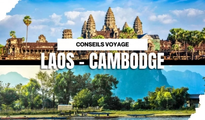 Conseils voyage Laos Cambodge pour bien se préparer