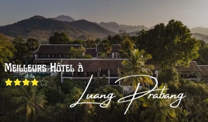 Top 9 meilleurs hôtels à Luang Prabang recommandés
