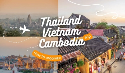 How to organize Thailand Vietnam and Cambodia trip