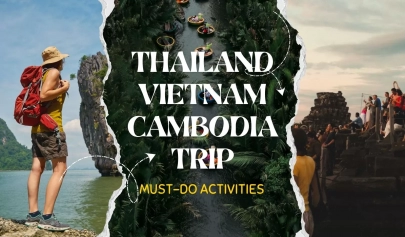 Thailand Vietnam and Cambodia trip: Must-do activities